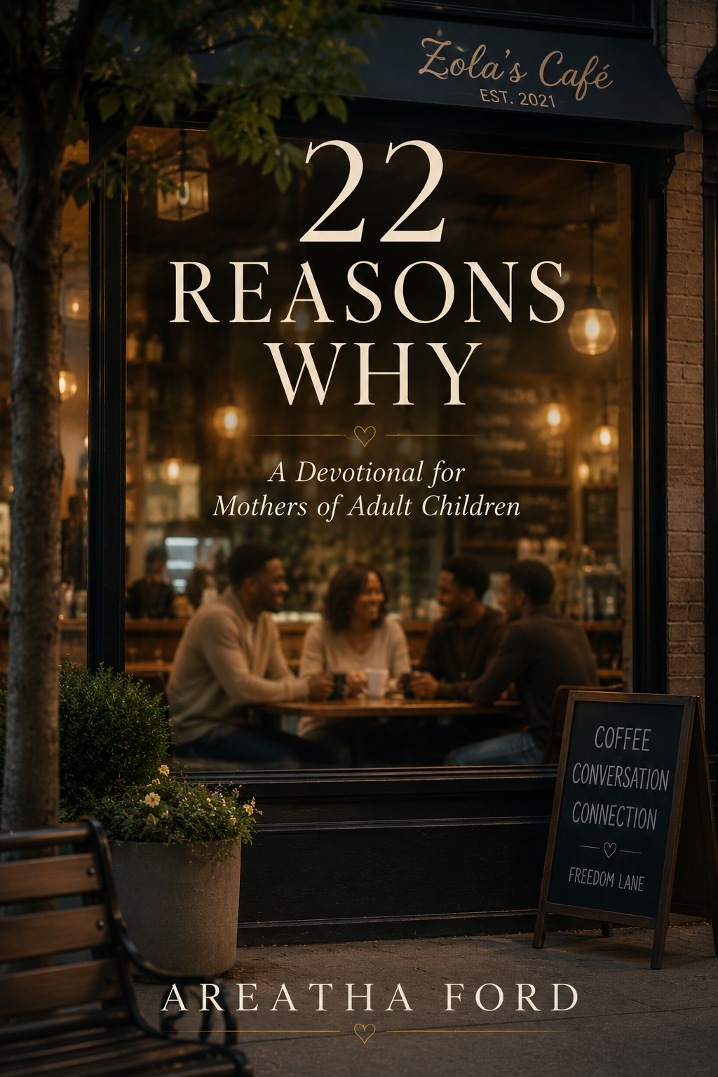 22 Reasons Why - A Devotional for Mothers of Adult Children by Areatha Ford